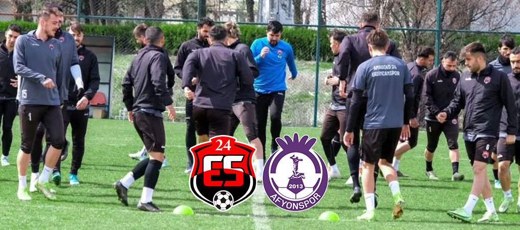 24Erzincanspor, Afyonspor Maçına Hazır