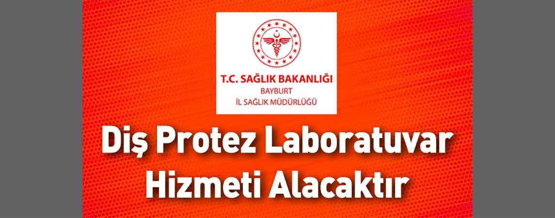 Bayburt İl Sağlık Müdürlüğü Diş Protez Laboratuvar Hizmeti Alacaktır