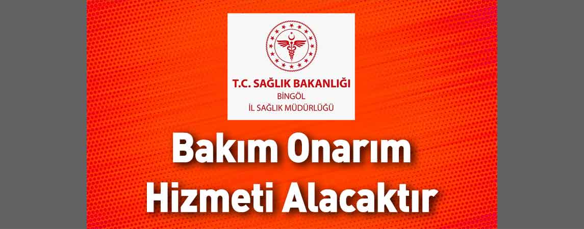 Bingöl İl Sağlık Müdürlüğü Bakım Onarım Hizmeti Alacaktır