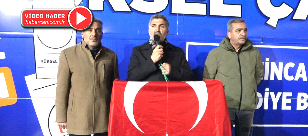 Erzincan’da Seçim Çalışmaları Sürüyor | Yüksel Çakır: “Erzincan'ı Geçmişte Olduğu Gibi Hep Birlikte Yöneteceğiz”