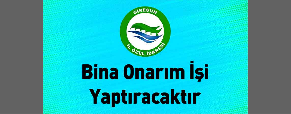 Giresun İl Özel İdaresi Bina Onarım İşi Yaptıracaktır