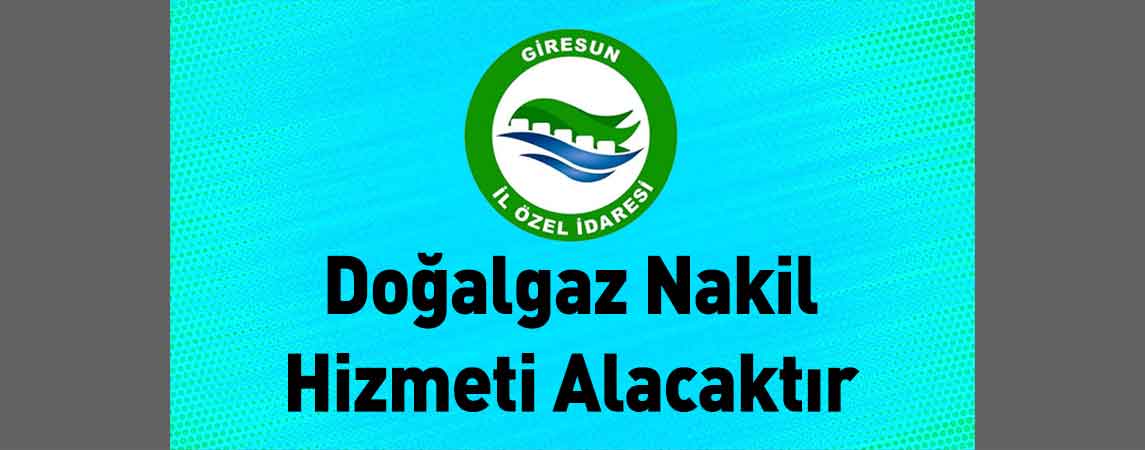 Giresun İl Özel İdaresi Nakil Hizmeti Alacaktır