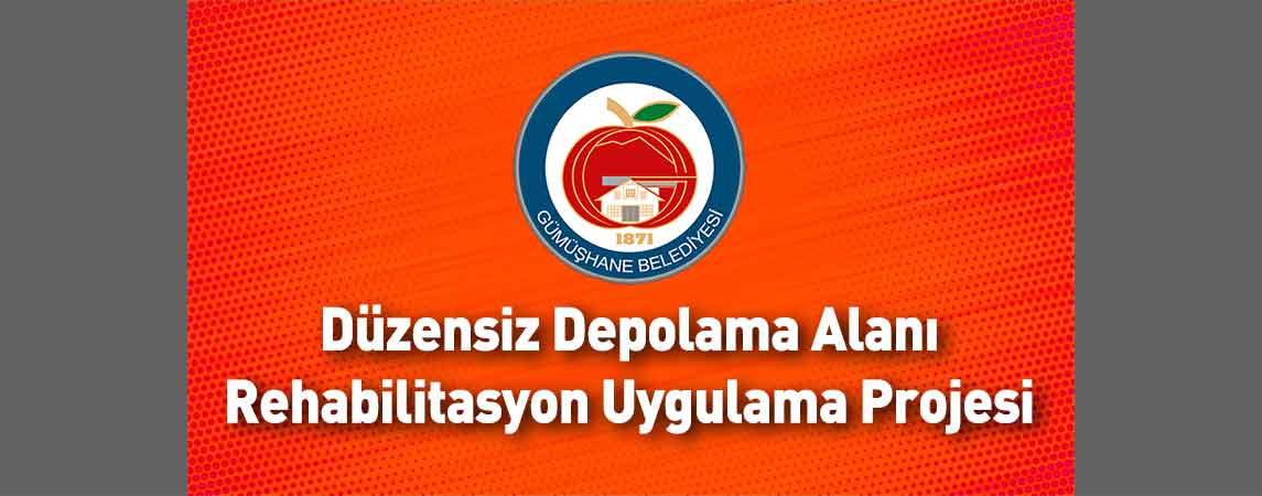 Gümüşhane Belediye Başkanlığı Düzensiz Depolama Alanı Rehabilitasyon Uygulama Projesi Yaptıracaktır