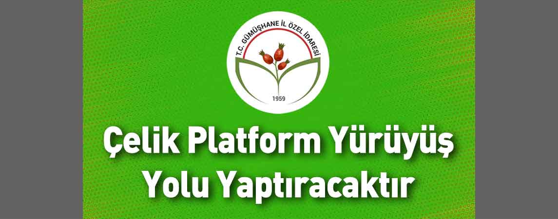 Gümüşhane İl Özel İdaresi Çelik Platform Yürüyüş Yolu Yaptıracaktır