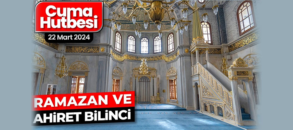 CUMA HUTBESİ: Kardeşliğimiz Zekâtla Bereketlensin