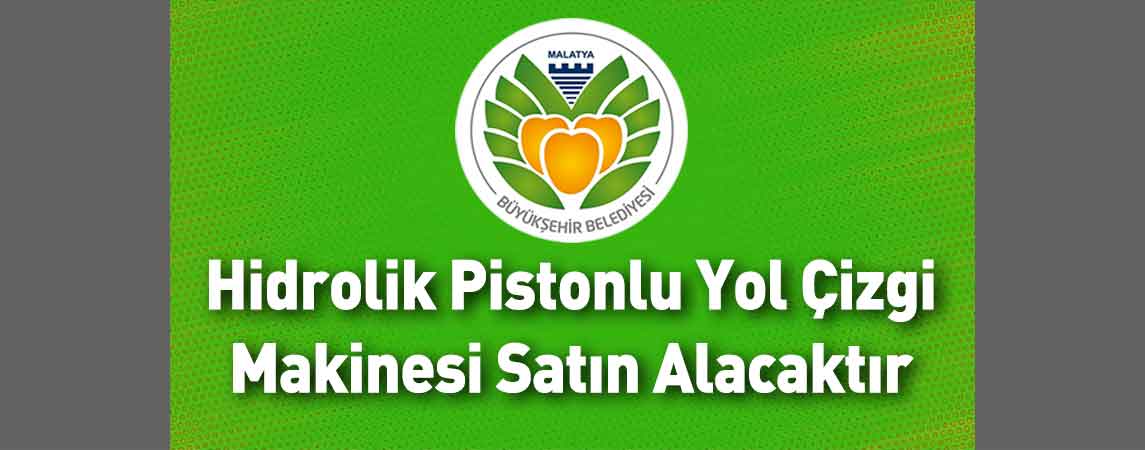 Malatya Büyükşehir Belediyesi Hidrolik Pistonlu Yol Çizgi Makinesi Satın Alacaktır
