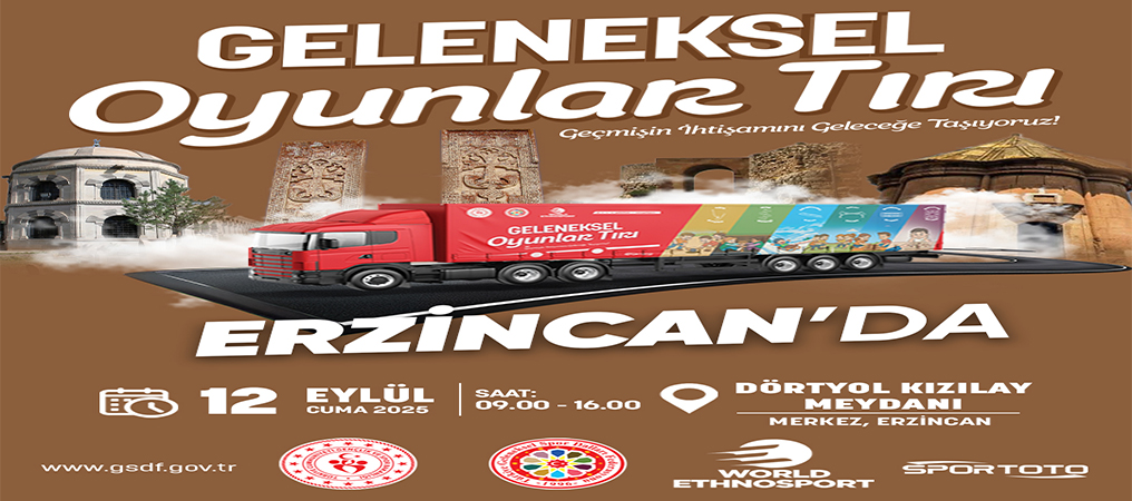 Geleneksel Oyunlar Tırı Erzincan’a Geliyor 