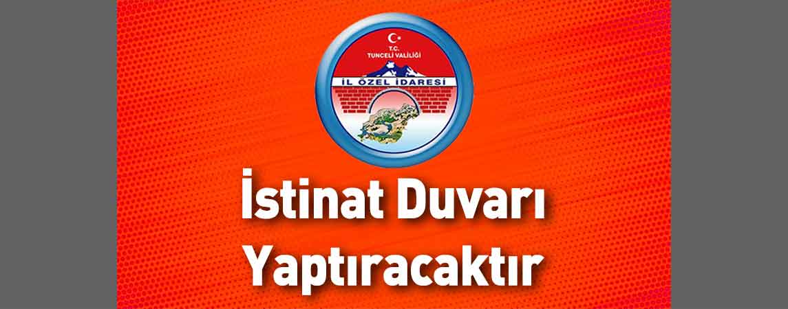 Tunceli İl Özel İdaresi İstinat Duvarı Yaptıracaktır