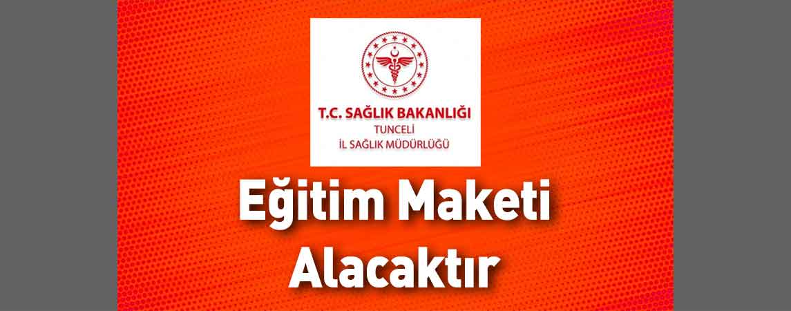 Tunceli İl Sağlık Müdürlüğü Eğitim Maketi Alacaktır