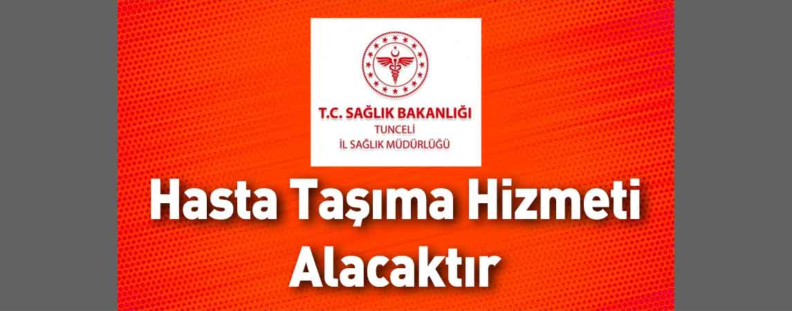 Tunceli İl Sağlık Müdürlüğü Hasta Taşıma Hizmeti Alacaktır