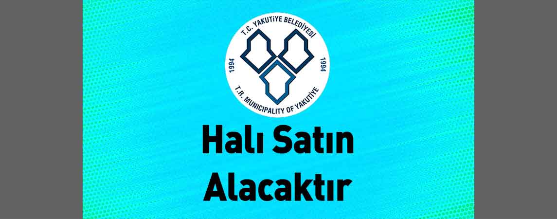 Yakutiye Belediye Başkanlığı Halı Satın Alacaktır